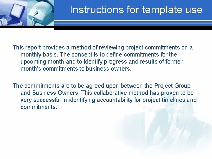 Instructions for template use This report provides a method of reviewing project commitments on