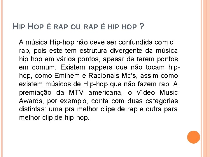 HIP HOP É RAP OU RAP É HIP HOP ? A música Hip-hop não