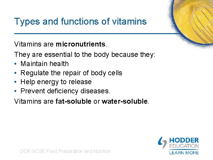 Types and functions of vitamins Vitamins are micronutrients. They are essential to the body