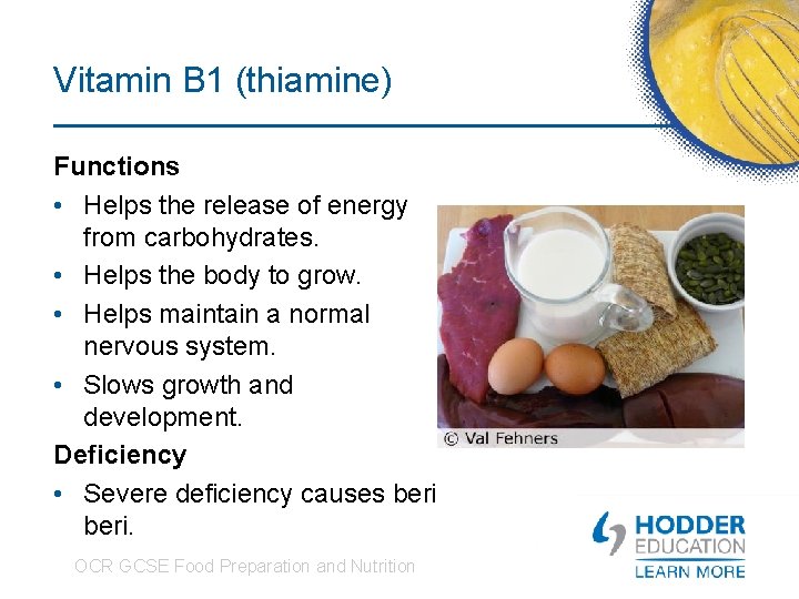 Vitamin B 1 (thiamine) Functions • Helps the release of energy from carbohydrates. •