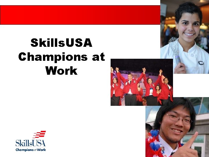 Skills. USA Champions at Work 1 