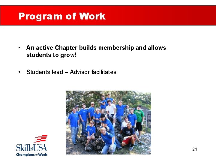 Program of Work • An active Chapter builds membership and allows students to grow!