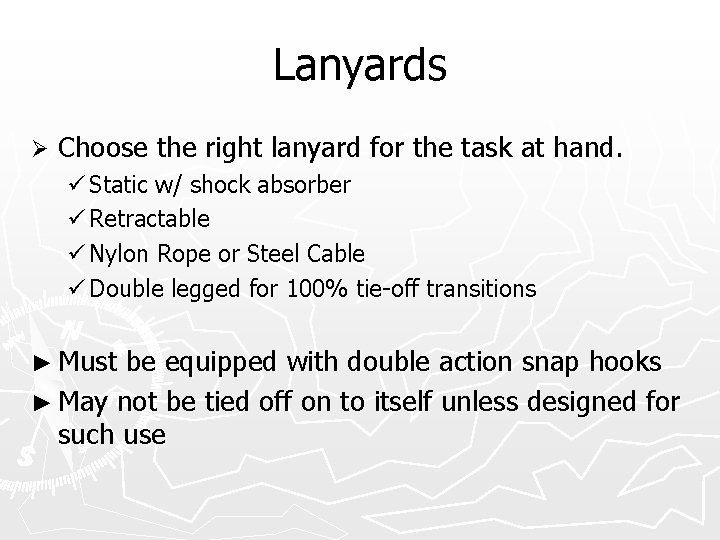 Lanyards Ø Choose the right lanyard for the task at hand. ü Static w/