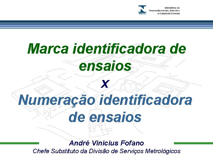 Marca do evento Marca identificadora de ensaios x Numeração identificadora de ensaios André Vinicius