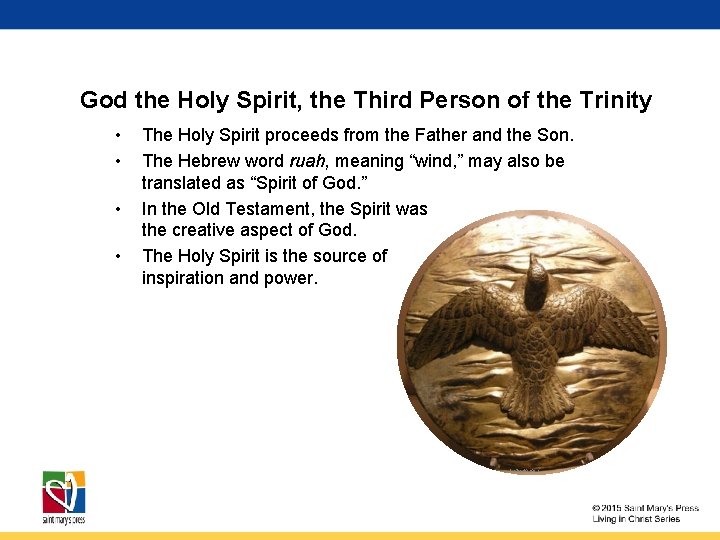 God the Holy Spirit, the Third Person of the Trinity • • The Holy