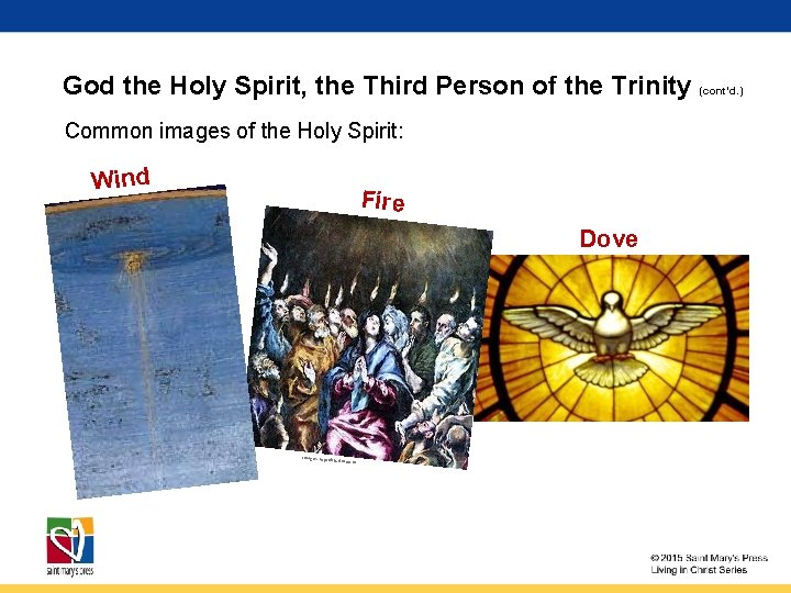 God the Holy Spirit, the Third Person of the Trinity Common images of the