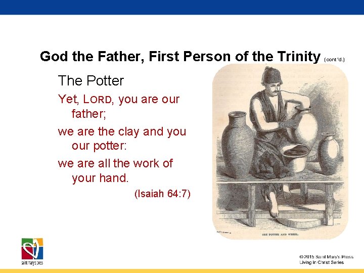 God the Father, First Person of the Trinity The Potter Yet, LORD, you are