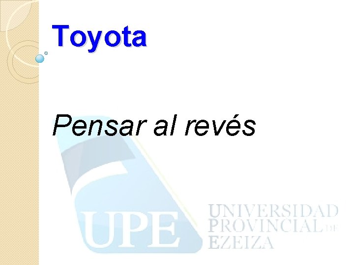 Toyota Pensar al revés 