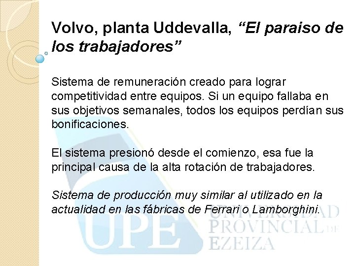 Volvo, planta Uddevalla, “El paraiso de los trabajadores” Sistema de remuneración creado para lograr