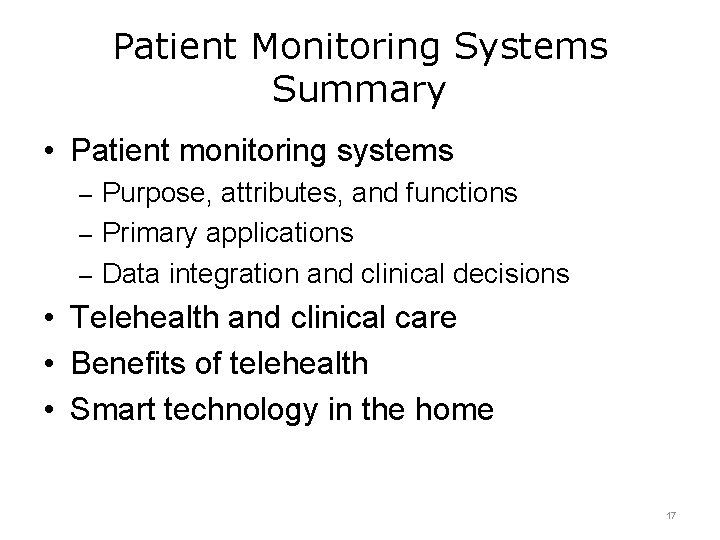 Patient Monitoring Systems Summary • Patient monitoring systems – Purpose, attributes, and functions –