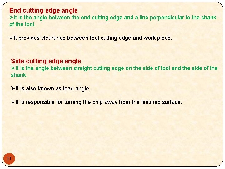 End cutting edge angle ØIt is the angle between the end cutting edge and