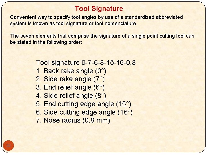 Tool Signature Convenient way to specify tool angles by use of a standardized abbreviated