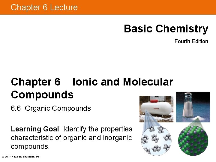 Chapter 6 Lecture Basic Chemistry Fourth Edition Chapter 6 Ionic and Molecular Compounds 6.