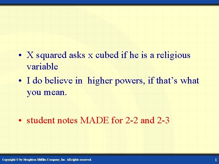  • X squared asks x cubed if he is a religious variable •