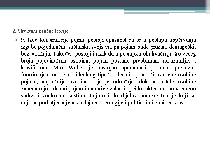 2. Struktura naučne teorije • 9. Kod konstrukcije pojma postoji opasnost da se u