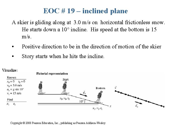 EOC # 19 – inclined plane A skier is gliding along at 3. 0 EOC # 19 – inclined plane A skier is gliding along at 3. 0