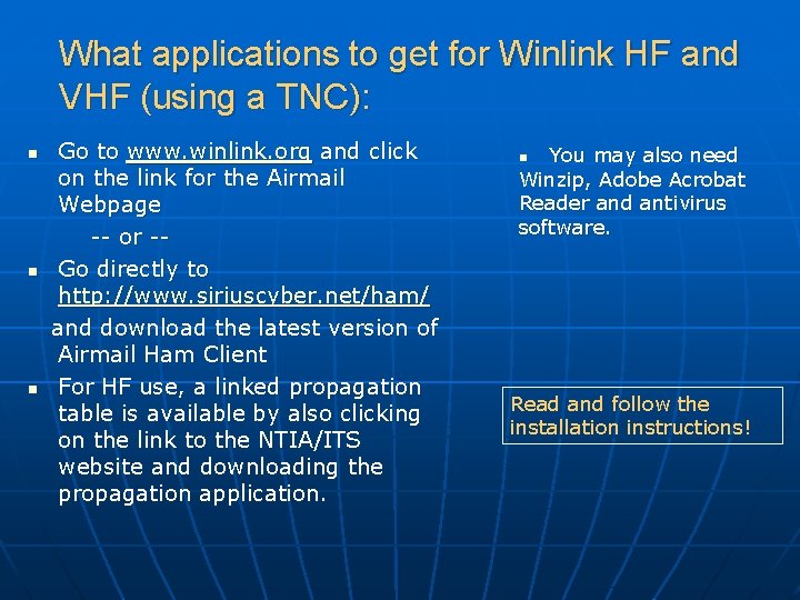 What applications to get for Winlink HF and VHF (using a TNC): Go to What applications to get for Winlink HF and VHF (using a TNC): Go to