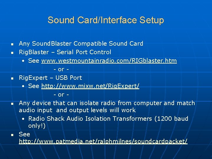 Sound Card/Interface Setup n n n Any Sound. Blaster Compatible Sound Card Rig. Blaster Sound Card/Interface Setup n n n Any Sound. Blaster Compatible Sound Card Rig. Blaster