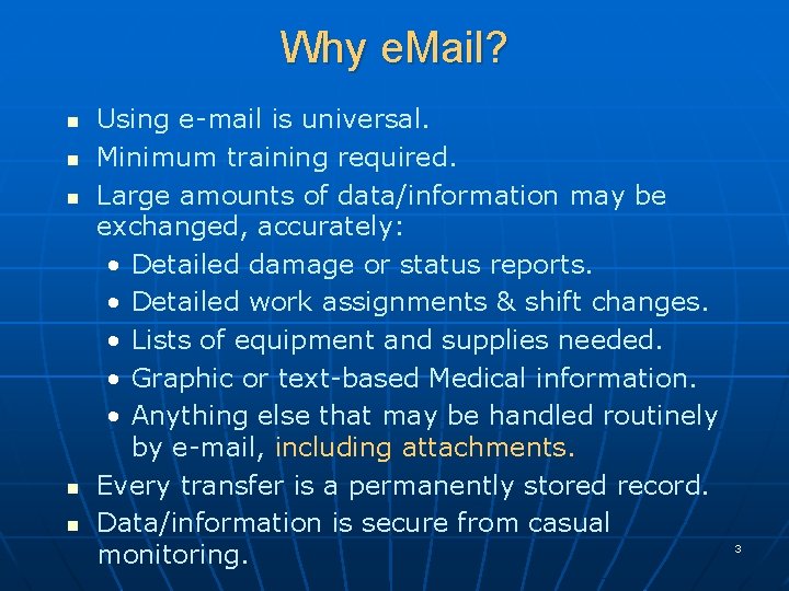 Why e. Mail? n n n Using e-mail is universal. Minimum training required. Large Why e. Mail? n n n Using e-mail is universal. Minimum training required. Large