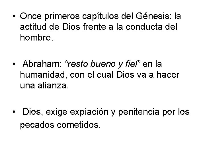 • Once primeros capítulos del Génesis: la actitud de Dios frente a la • Once primeros capítulos del Génesis: la actitud de Dios frente a la
