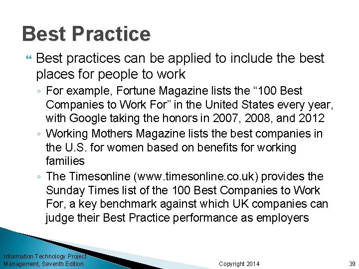 Best Practice Best practices can be applied to include the best places for people