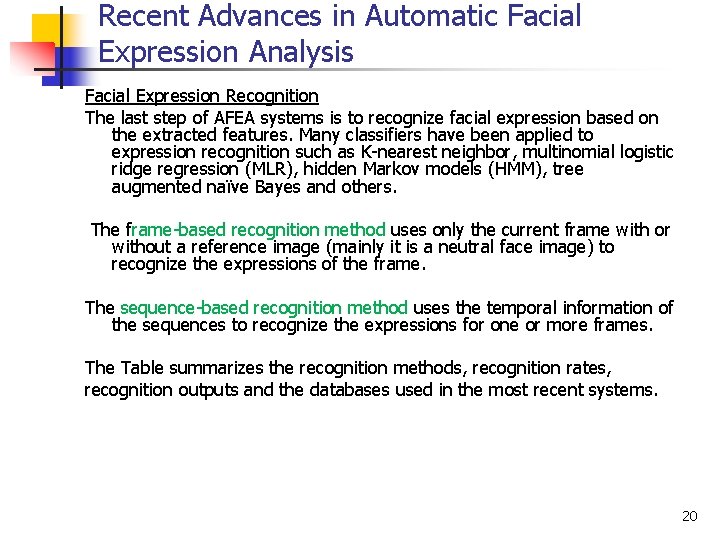 Recent Advances in Automatic Facial Expression Analysis Facial Expression Recognition The last step of