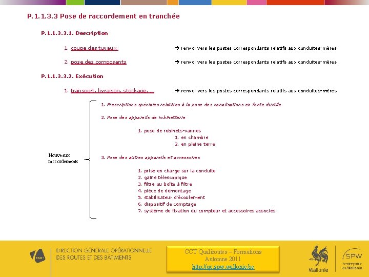 P. 1. 1. 3. 3 Pose de raccordement en tranchée P. 1. 1. 3.