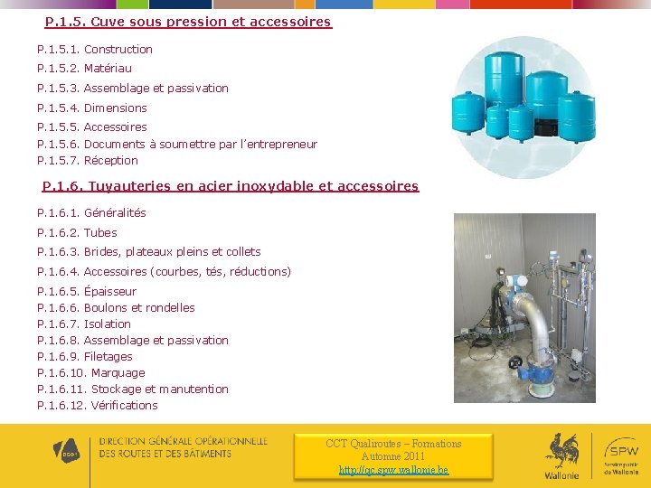 P. 1. 5. Cuve sous pression et accessoires P. 1. 5. 1. Construction P.