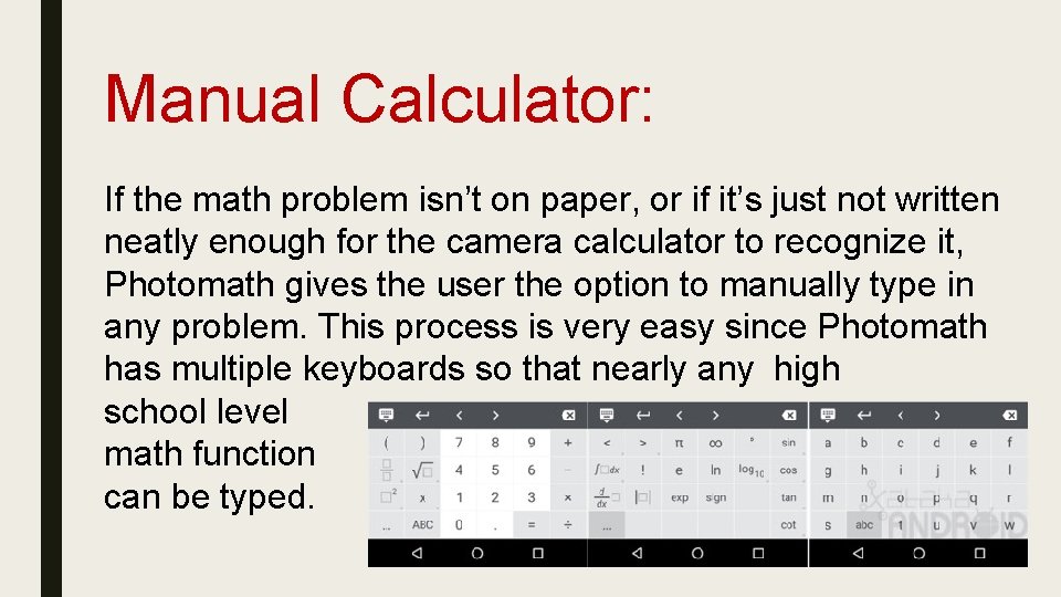 Manual Calculator: If the math problem isn’t on paper, or if it’s just not