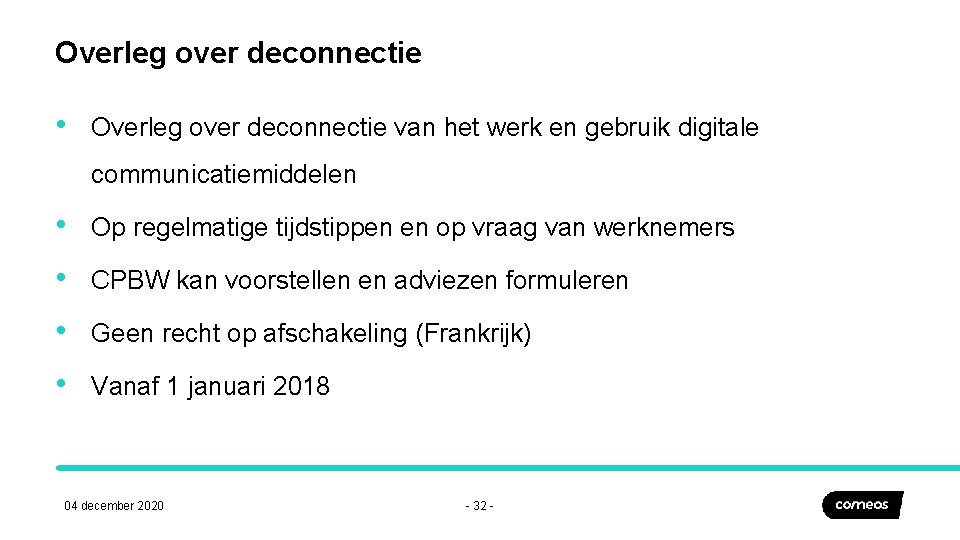 Overleg over deconnectie • Overleg over deconnectie van het werk en gebruik digitale communicatiemiddelen