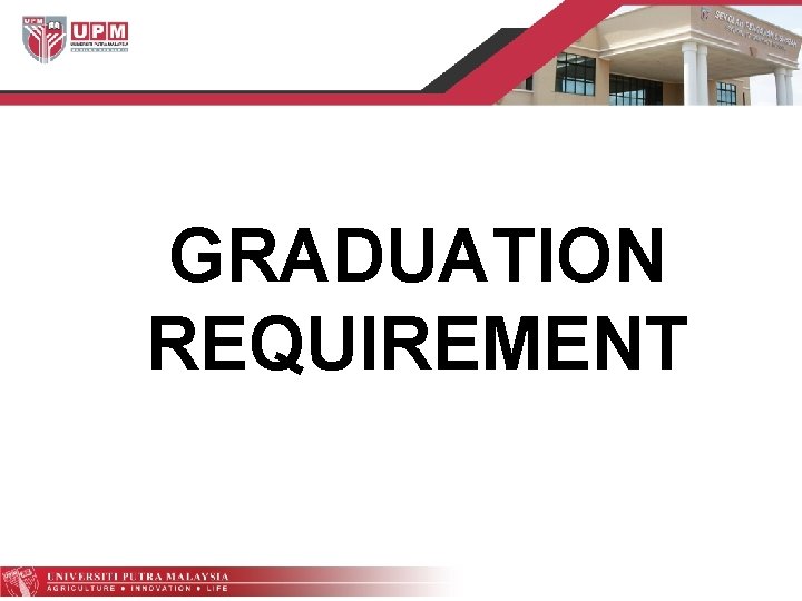 GRADUATION REQUIREMENT 
