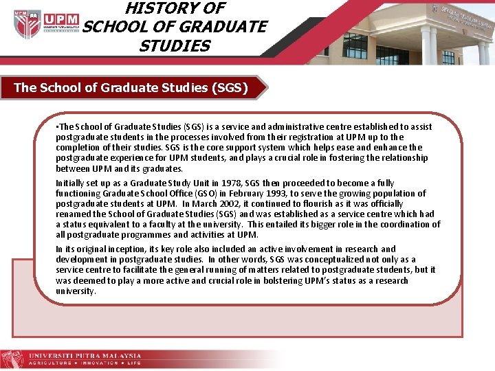 HISTORY OF SCHOOL OF GRADUATE STUDIES The School of Graduate Studies (SGS) • The