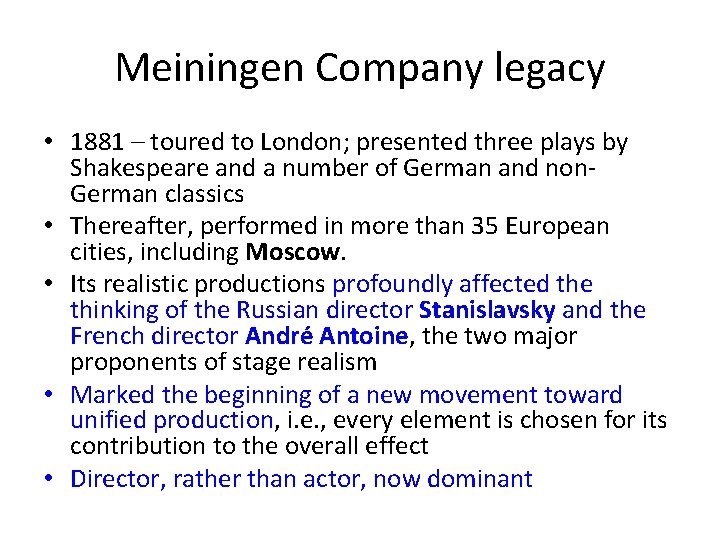 Meiningen Company legacy • 1881 – toured to London; presented three plays by Shakespeare