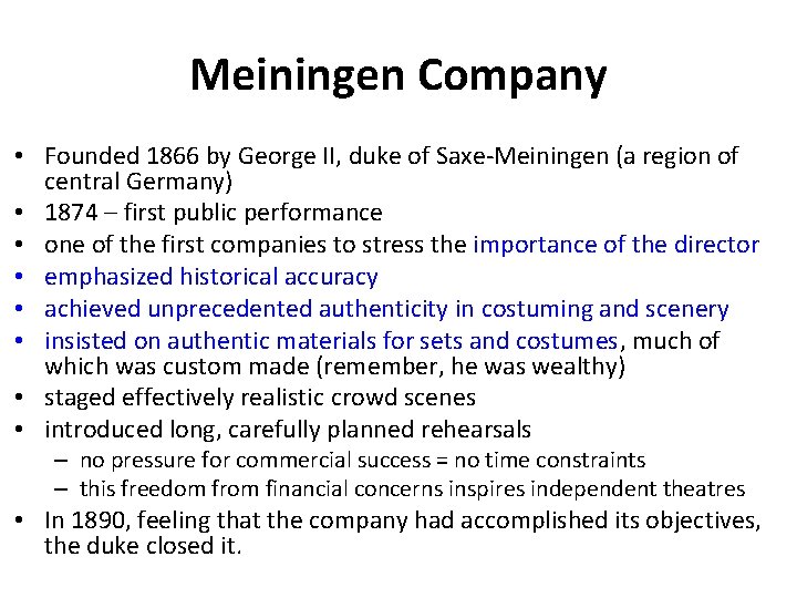 Meiningen Company • Founded 1866 by George II, duke of Saxe-Meiningen (a region of