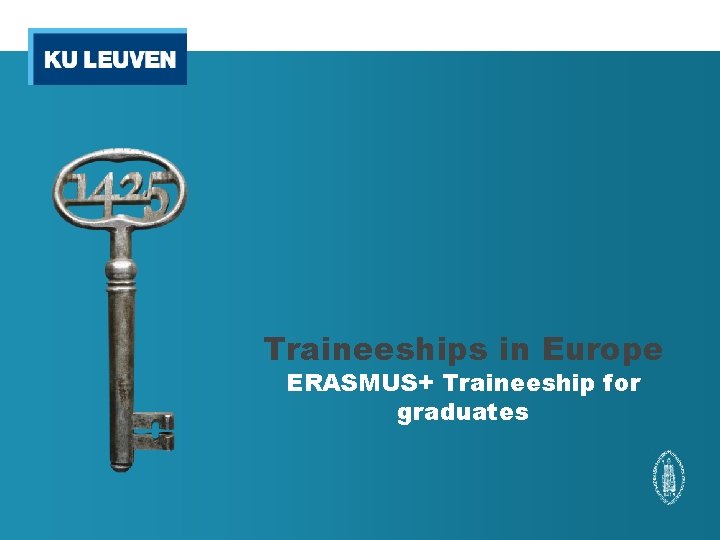 Traineeships in Europe ERASMUS+ Traineeship for graduates 