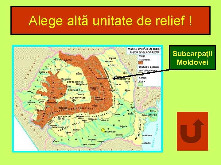 Alege altă unitate de relief ! Subcarpaţii Moldovei 