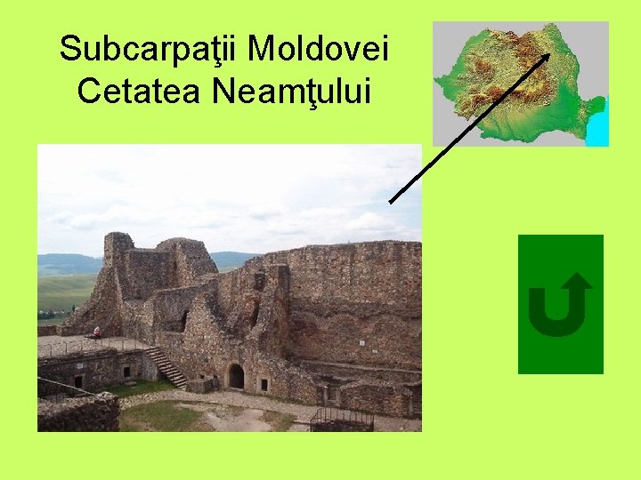 Subcarpaţii Moldovei Cetatea Neamţului 