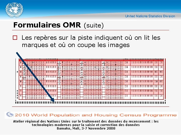 Formulaires OMR (suite) o Les repères sur la piste indiquent où on lit les