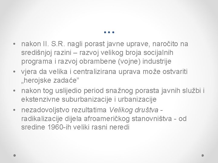 . . . • nakon II. S. R. nagli porast javne uprave, naročito na