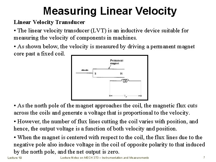 Measuring Linear Velocity Transducer • The linear velocity transducer (LVT) is an inductive device