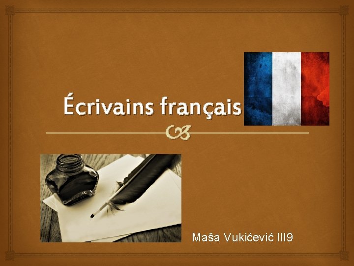 Écrivains français Maša Vukićević III 9 