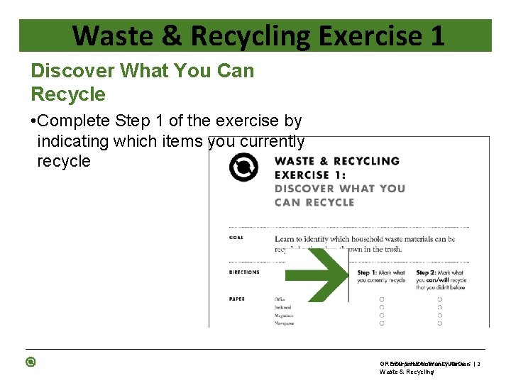 Waste & Recycling Exercise 1 Discover What You Can Recycle • Complete Step 1