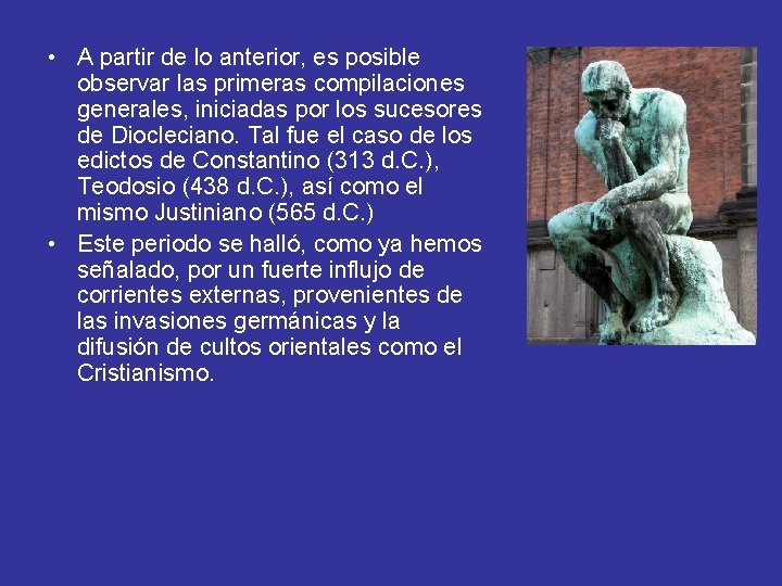 • A partir de lo anterior, es posible observar las primeras compilaciones generales, • A partir de lo anterior, es posible observar las primeras compilaciones generales,