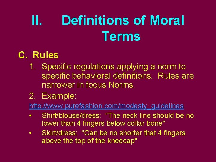 II. Definitions of Moral Terms C. Rules 1. Specific regulations applying a norm to