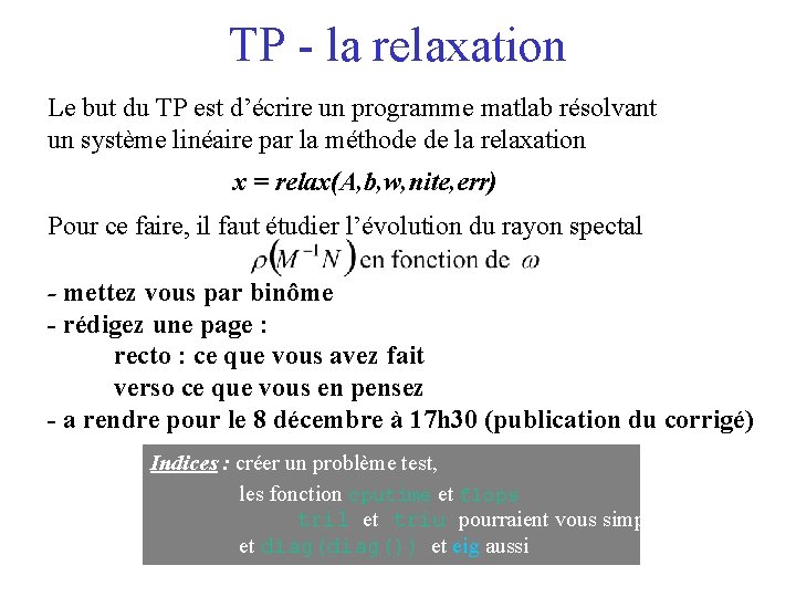 TP - la relaxation Le but du TP est d’écrire un programme matlab résolvant