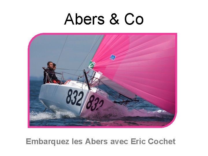 Abers & Co Embarquez les Abers avec Eric Cochet 