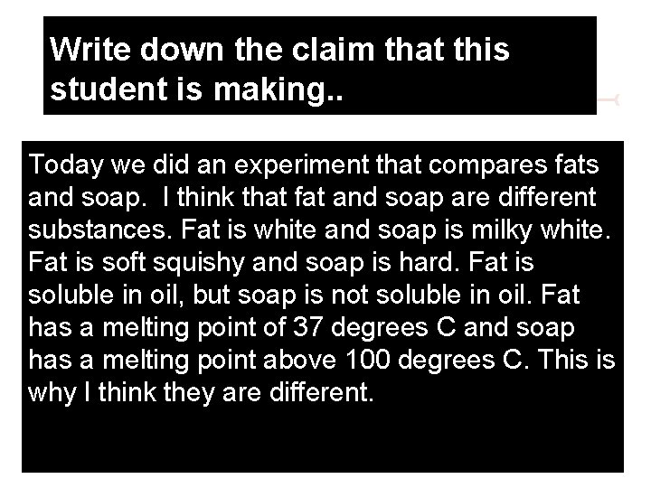 Write down the claim that this student is making. . Today we did an Write down the claim that this student is making. . Today we did an