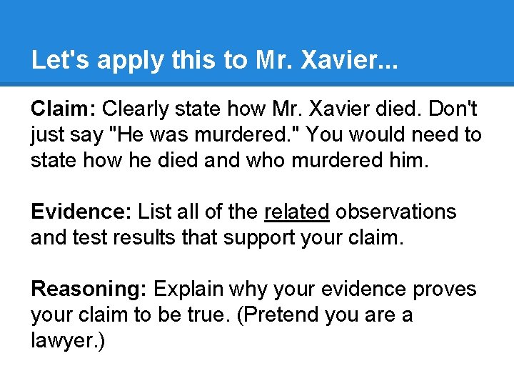 Let's apply this to Mr. Xavier. . . Claim: Clearly state how Mr. Xavier Let's apply this to Mr. Xavier. . . Claim: Clearly state how Mr. Xavier
