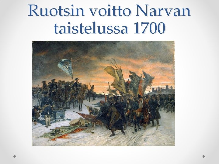 Ruotsin voitto Narvan taistelussa 1700 