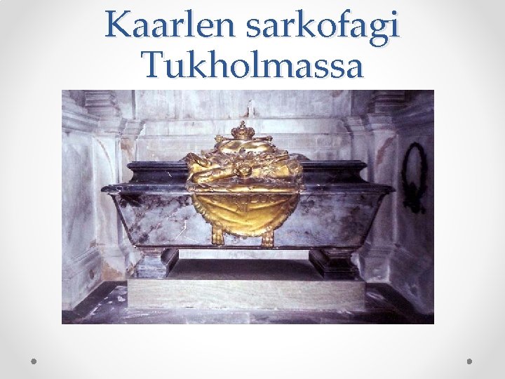 Kaarlen sarkofagi Tukholmassa 